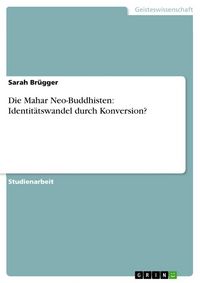 Produktbild: Die Mahar Neo-Buddhisten: Identit&auml;tswandel durch Konversion?