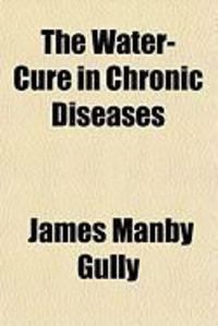 Produktbild: The Water-Cure in Chronic Diseases