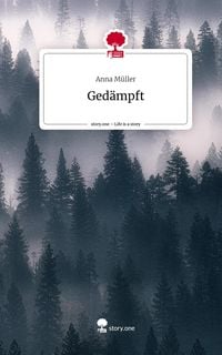 Produktbild: Ged&auml;mpft. Life is a Story - story.one