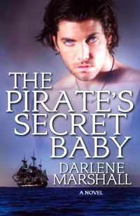 Produktbild: The Pirate's Secret Baby (High Seas, #3)