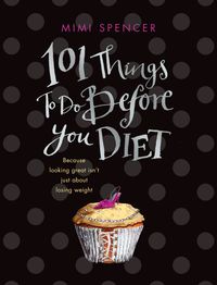 Produktbild: 101 Things to Do Before You Diet