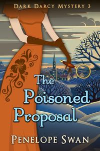 Produktbild: The Poisoned Proposal (Dark Darcy Mysteries, #3)