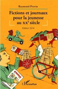 Produktbild: Fictions et journaux pour la jeunesse au XXe si&egrave;cle