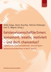 Produktbild: GeisteswissenschaftlerInnen: kompetent, kreativ, motiviert &ndash; und doch chancenlos?