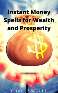 Produktbild: Instant Money Spells for Wealth and Prosperity