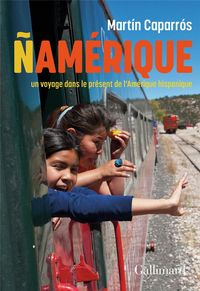 Produktbild: Nam&eacute;rique : un voyage dans le pr&eacute;sent de l'Am&eacute;rique latine