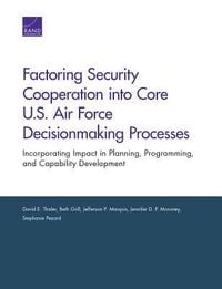 Produktbild: Factoring Security Cooperation Into Core U.S. Air Force Decisionmaking Processes