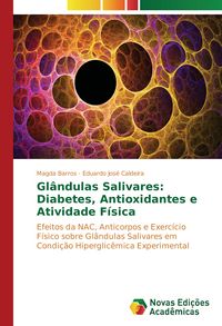 Produktbild: Gl&acirc;ndulas Salivares: Diabetes, Antioxidantes e Atividade F&iacute;sica