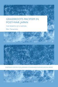 Produktbild: Grassroots Pacifism in Post-War Japan