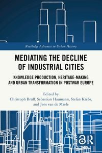 Produktbild: Mediating the Decline of Industrial Cities