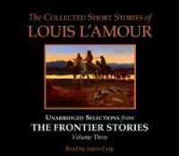 Produktbild: The Collected Short Stories of Louis L'Amour: Unabridged Selections from The Frontier Stories: Volume 3