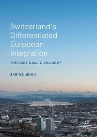 Produktbild: Switzerland's Differentiated European Integration