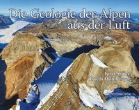 Bild vom Artikel Die Geologie der Alpen aus der Luft vom Autor Kurt Stüwe