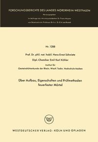 Produktbild: &Uuml;ber Aufbau, Eigenschaften und Pr&uuml;fmethoden feuerfester M&ouml;rtel