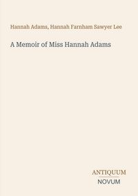 Produktbild: A Memoir of Miss Hannah Adams