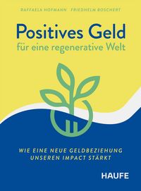 Produktbild: Positives Geld f&uuml;r eine regenerative Welt