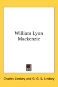 Produktbild: William Lyon MacKenzie