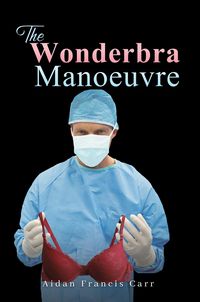 Produktbild: The Wonderbra Manoeuvre