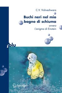 Produktbild: Buchi neri nel mio bagno di schiuma ovvero l'enigma di Einstein