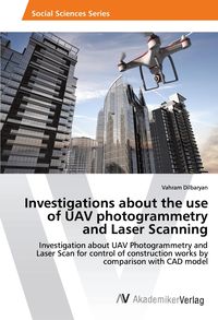 Produktbild: Investigations about the use of UAV photogrammetry and Laser Scanning