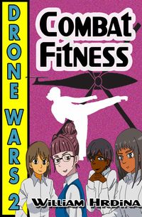 Produktbild: Drone Wars - Issue 2 - Combat Fitness (The Drone Wars, #2)
