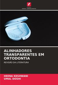 Produktbild: Alinhadores Transparentes Em Ortodontia