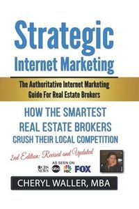 Produktbild: Strategic Internet Marketing: The Authoritative Internet Marketing Guide for Real Estate Brokers Revised and Updated Edition