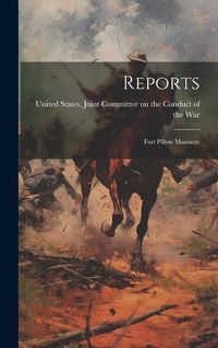 Produktbild: Reports: Fort Pillow Massacre