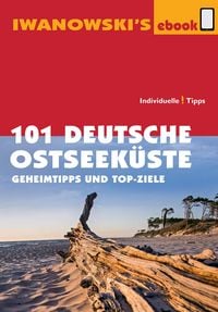 Produktbild: 101 Deutsche Ostseek&uuml;ste - Reisef&uuml;hrer von Iwanowski