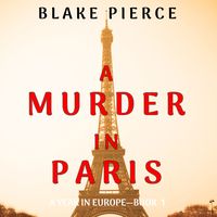 Produktbild: A Murder in Paris (A Year in Europe&mdash;Book 1)