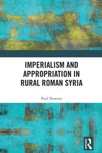 Produktbild: Imperialism and Appropriation in Rural Roman Syria