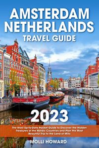 Bild vom Artikel Amsterdam & Netherlands Travel Guide vom Autor Molli Howard