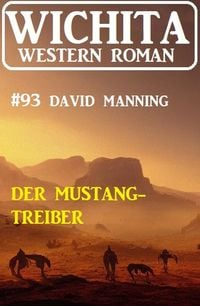 Produktbild: Der Mustang-Treiber: Wichita Western Roman 93