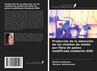 Produktbild: Predicci&oacute;n de la adsorci&oacute;n de los violetas de metilo por fibra de palma modificada mediante ANN