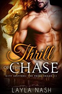 Produktbild: Thrill of the Chase (City Shifters: the Pride, #1)