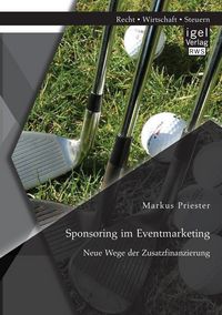 Produktbild: Sponsoring im Eventmarketing: Neue Wege der Zusatzfinanzierung