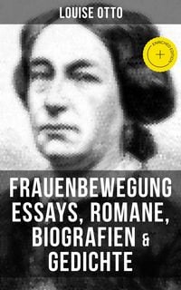 Produktbild: Louise Otto: Frauenbewegung Essays, Romane, Biografien & Gedichte