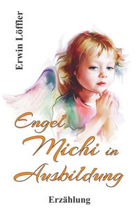 Produktbild: Engel Michi in Ausbildung