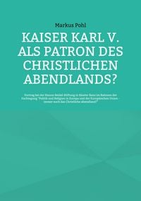 Produktbild: Kaiser Karl V. als Patron des christlichen Abendlands?