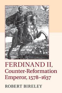 Produktbild: Ferdinand II, Counter-Reformation Emperor, 1578-1637