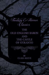 Produktbild: Walpole, H: Castle of Otranto and The Old English Baron - Go