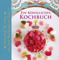Produktbild: Ein K&ouml;nigliches Kochbuch