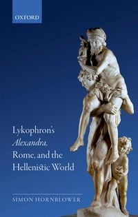 Produktbild: Lykophron's Alexandra, Rome, and the Hellenistic World