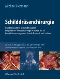 Produktbild: Schilddr&uuml;senchirurgie - Qualit&auml;tsindikatoren und Ergebnisqualit&auml;t, Diagnosen und Operationsstrategie im Wandel der Zeit, Komplikationsmanagement, aktuelle Standards und Leitlinien
