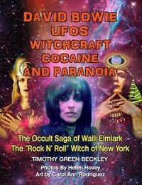 Produktbild: David Bowie, UFOs, Witchcraft, Cocaine and Paranoia - Black and White Version: The Occult Saga of Walli Elmlark - The "Rock and Roll" Witch of New Yor