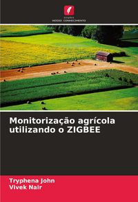 Produktbild: Monitoriza&ccedil;&atilde;o agr&iacute;cola utilizando o ZIGBEE