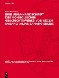 Produktbild: Eine Urga-Handschrift des mongolischen Geschichtswerks von Secen Sagang (alias Sanang Secen)