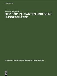 Produktbild: Der Dom zu Xanten und seine Kunstsch&auml;tze