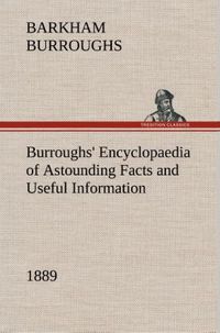 Produktbild: Burroughs' Encyclopaedia of Astounding Facts and Useful Information, 1889