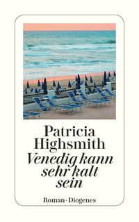 Bild vom Artikel Venedig kann sehr kalt sein vom Autor Patricia Highsmith